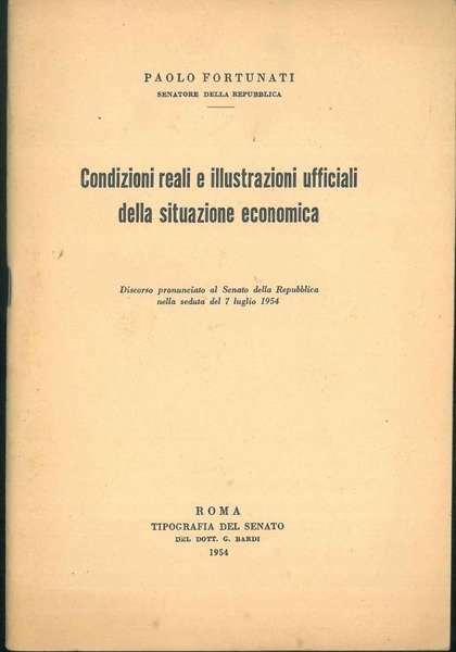 Condizioni reali e illustrazioni ufficiali della situazione economica. Discorso pronunciato …