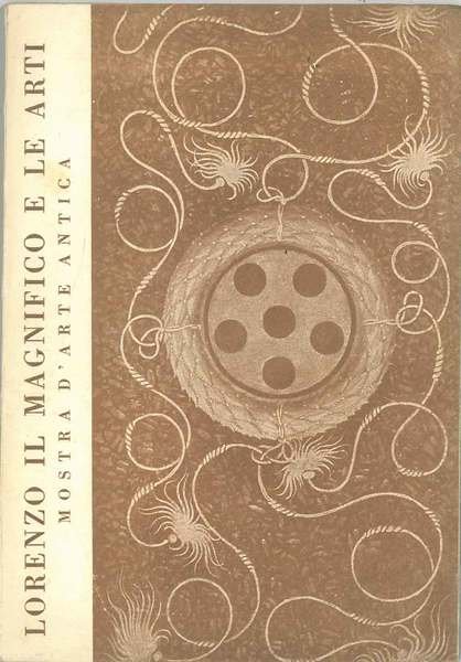 Lorenzo il Magnifico e le arti. Catalogo mostra
