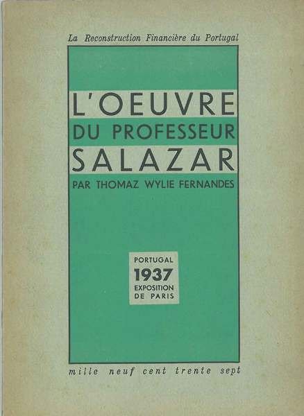 L' oeuve du professeur Salazar. La reconstruction financière du Portugal