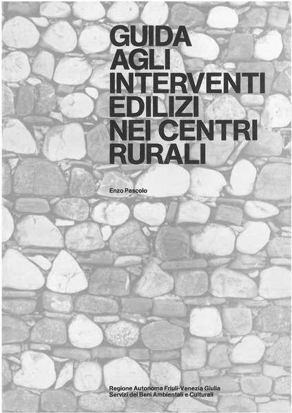 Guida agli interventi edilizi nei centri rurali. Regione Autonoma Friuli …