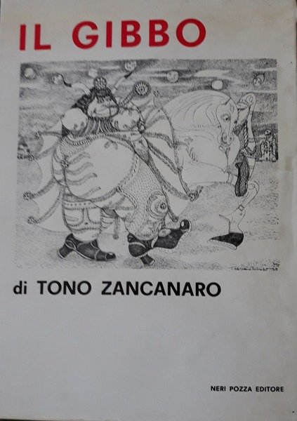 Il gibbo. Satira del ventennio. Disegni e incisioni 1937-1945. Testo …