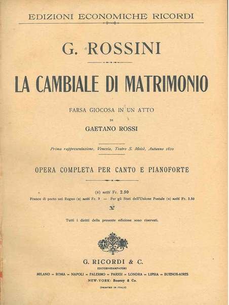 La cambiale di matrimonio. Farsa giocosa in un atto. Opera …
