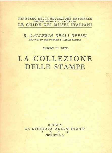 La collezione delle stampe. R. Galleria degli Uffizi