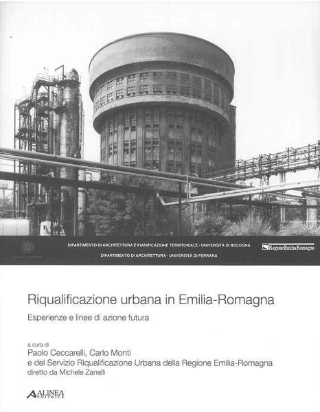 Riqualificazione urbana in Emilia-Romagna. Esperienze e linee di azione futura