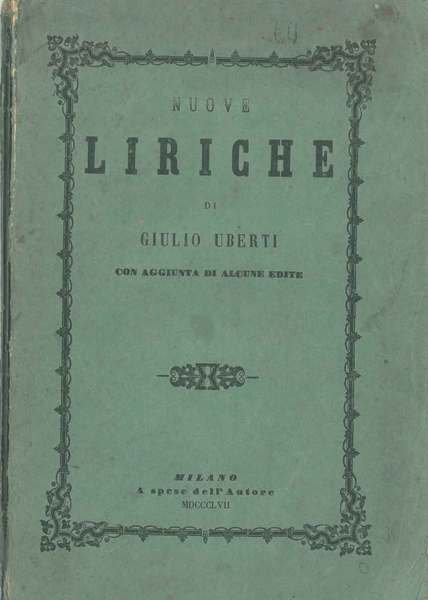 Nuove liriche di Giulio Uberti con aggiunta di alcune edite