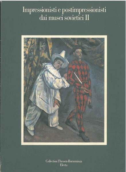 Impressionisti e postimpressionisti dai musei sovietici volume II