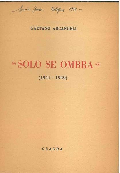 Solo se ombra (1941-1949)