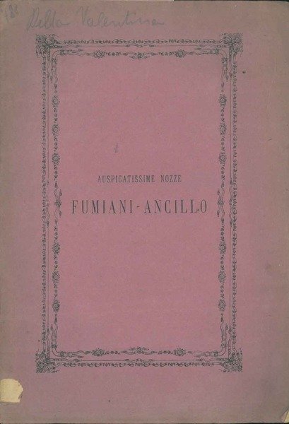 Auspicatissime nozze Fumiani - Ancillo. Cassandra fedele, lettera di D. …