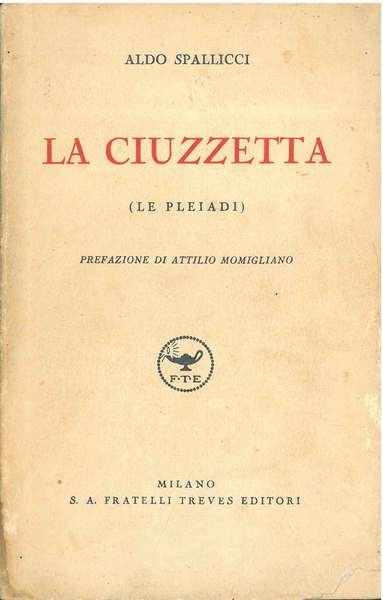 La ciuzzetta (Le Pleiadi). Prefazione di A. Momigliano