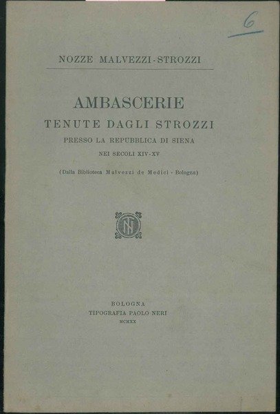 Nozze Malvezzi - Strozzi. Ambascerie tenute dagli Strozzi presso la …