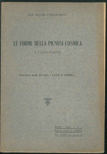 Le forme della picnosi cosmica e l'individualità. Estratto dalla Rivista …