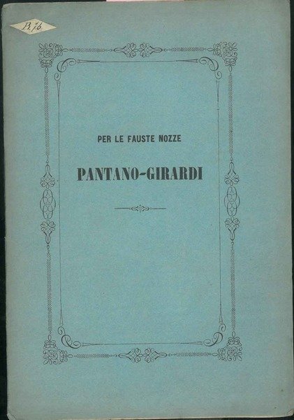 Per le faustissime nozze Pantano - Girardi di Montagnana.