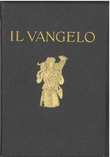 Il Vangelo illustrato dai capolavori d'arte d'ogni scuola e d'ogni …
