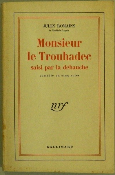 Monsieur le Trouhadec saisi par la débauche. Comédie en cinq …