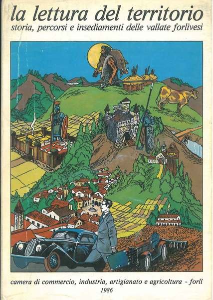 La lettura del territorio. Storia, percorsi e insediamenti delle vallate …