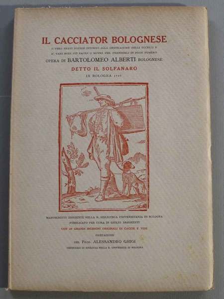 Il cacciator bolognese o vero brevi notizie intorno alla generazione …