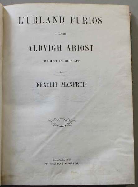 L' Urland furios d mssir Aldvigh Ariost tradutt in bulgnes …