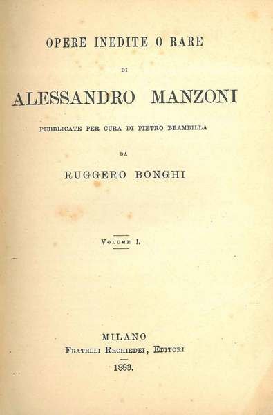 Opere inedite o rare di Alessandro Manzoni pubblicate per cura …