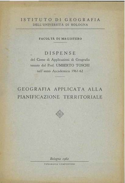 Geografia applicata alla pianificazione territoriale. Dispense del corso di applicazioni …