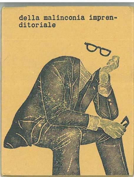 Della malinconia imprenditoriale, dialogo con il presidente. A cura di …