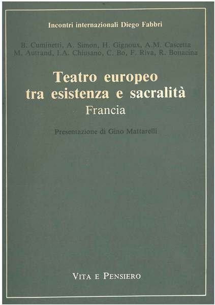 Teatro europeo tra esistenza e sacralità. Francia. Atti del convegno …