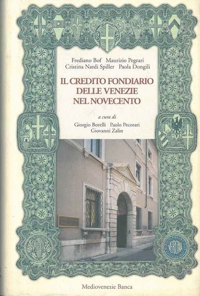 Il credito fondiario delle Venezia nel novecento