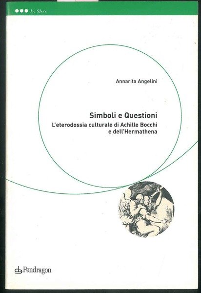 Simboli e Questioni. L'eterodossia culturale di Achille Bocchi e dell'Hermathena.