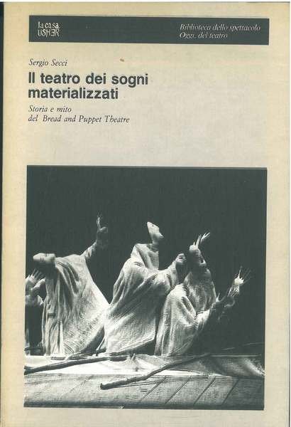 Il teatro dei sogni materializzati. Storia e mito del Bread …