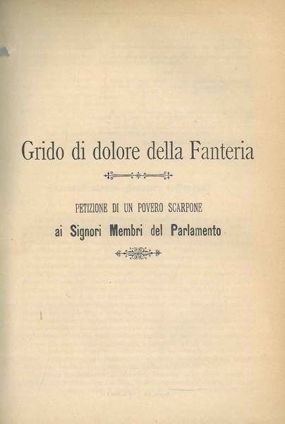 Grido di dolore della fanteria. Petizione di un povero scarpone …