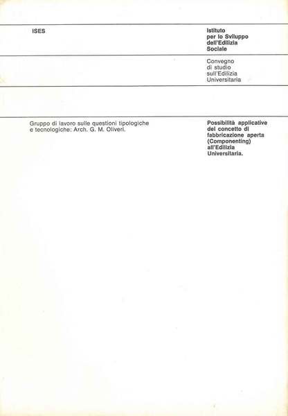 Possibilità applicative del concetto di fabbricazione aperta (Componenting) all'edilizia universitaria. …