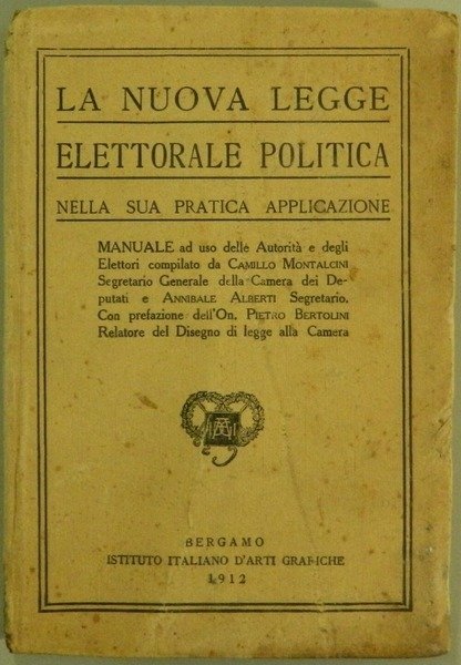 La nuova legge elettorale politica nella sua pratica applicazione. Prefazione …