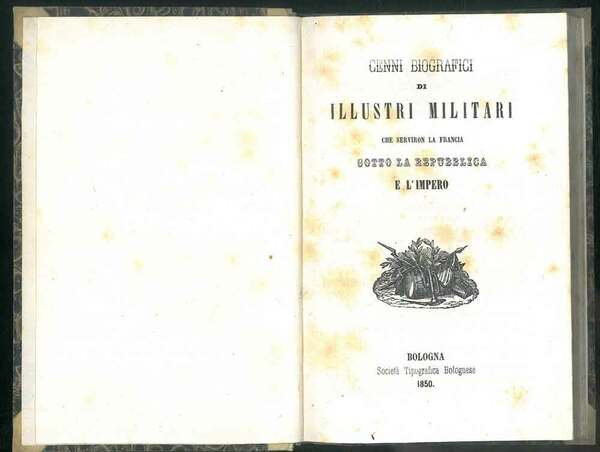 Cenni biografici di illustri militari che serviron la Francia sotto …