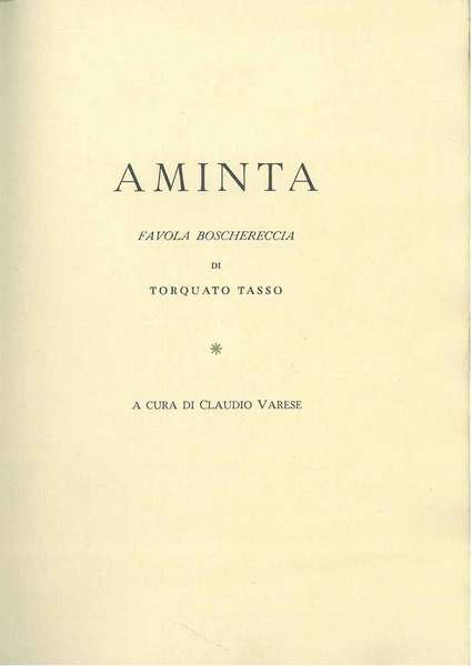 Aminta favola boschereccia di Torquato Tasso. A cura di C. …