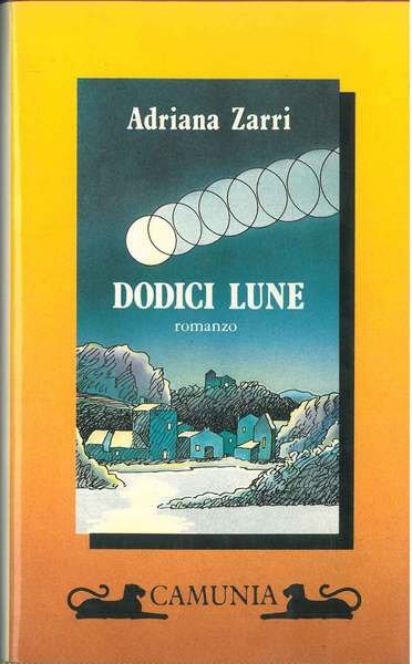Dodici lune. Romanzo