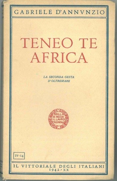 Teneo te Africa. La seconda gesta d'oltremare.