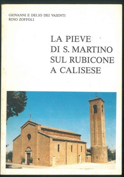 La pieve di S. Martino sul Rubicone a Calisese