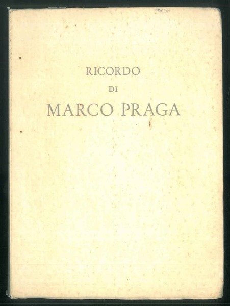 Ricordo di Marco Praga.