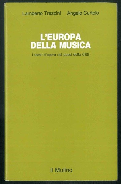 L'Europa della musica. I teatri dell'opera nei paesi della CEE.