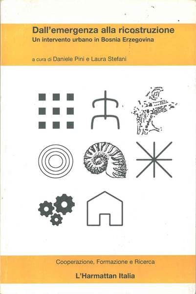 Dall'emergenza alla ricostruzione. Un intervento urbano in Bosnia Erzegovina