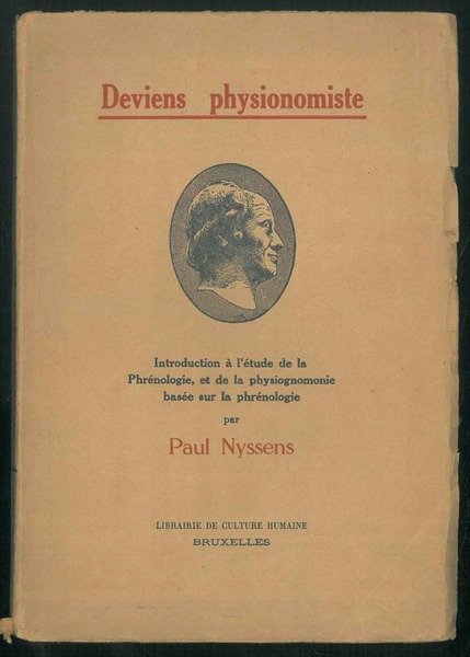 Deviens physionomiste. Introduction à l'étude de la physiognomonie baséè sur …