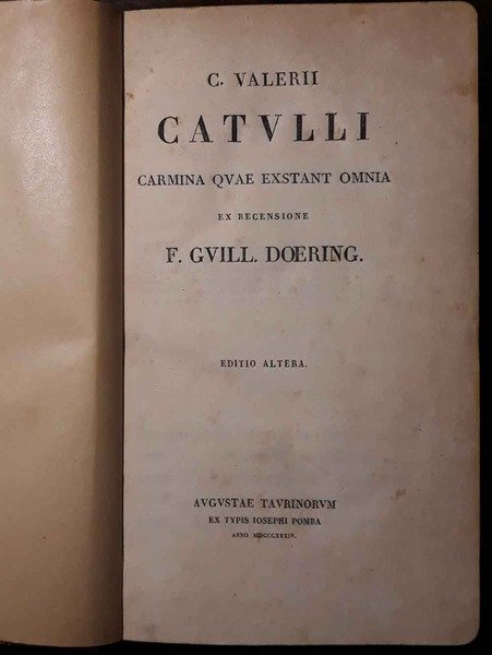 C. Valerii Catulli Carmina quae extant omnia ex recensione F. …