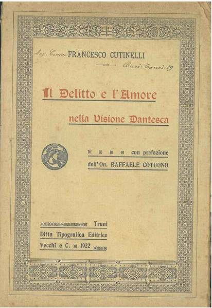 Il delitto e l'amore nella visione dantesca. Prefazione di R. …