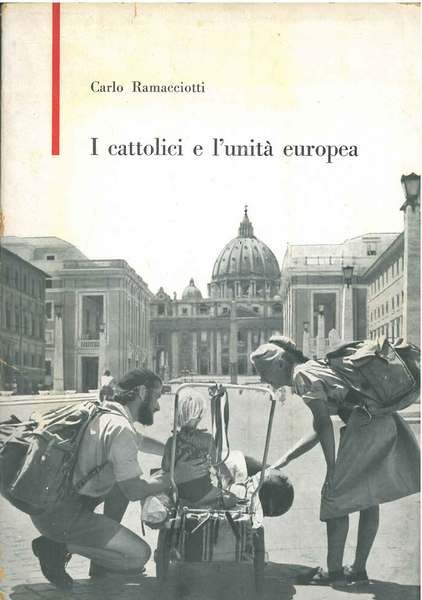 I cattolici e l'unità europea