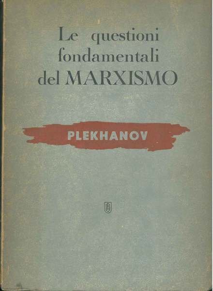 Le questioni fondamentali del marxismo A cura di A. D'Ambrosio