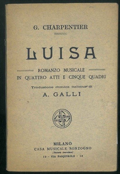 Luisa. Romanzo musicale in quattro atti e cinque quadri. Traduzione …