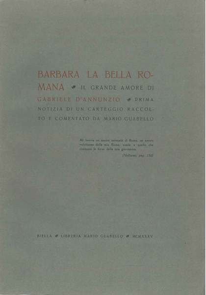 Barbara la bella romana il grande amore di Gabriele D'Annunzio. …