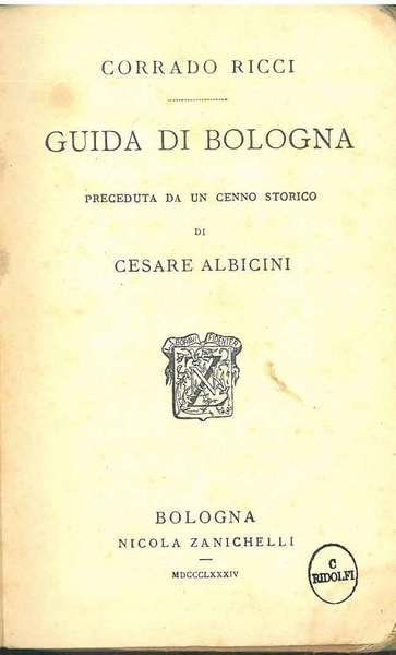 Guida di Bologna. preceduta da un cenno storico