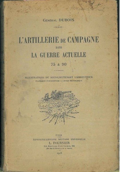 L'artillerie de campagne dans la guerre actuelle 75 & 90. …