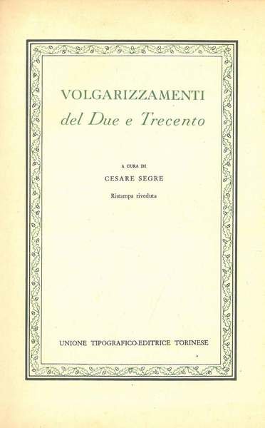 Volgarizzamenti del Due e Trecento. Ristampa riveduta