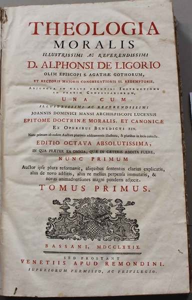 Theologia Moralis. Illustrissimi ac reverendissimi D. Alphonsi de Ligorio. una …